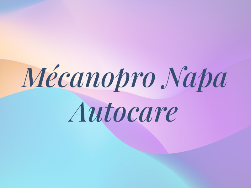 Mécanopro Napa Autocare