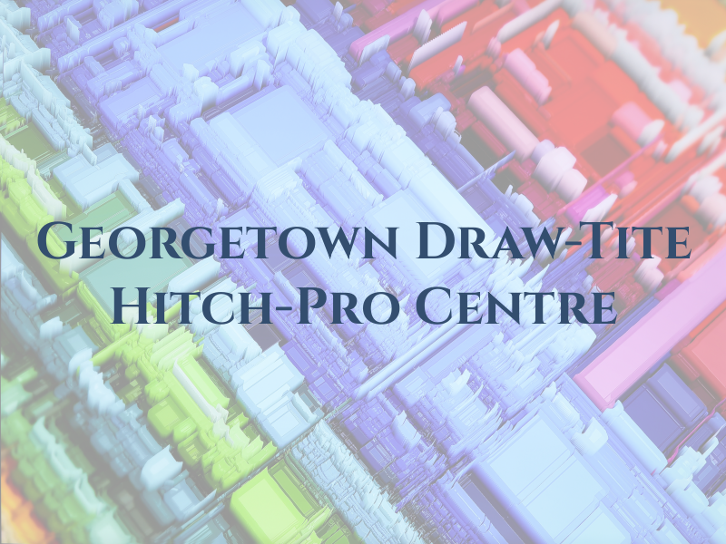 Georgetown Draw-Tite Hitch-Pro Centre