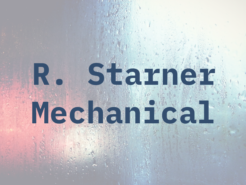 R. Starner Mechanical