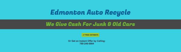 Edmonton Auto Recycle & Cash For Junk Car Removal