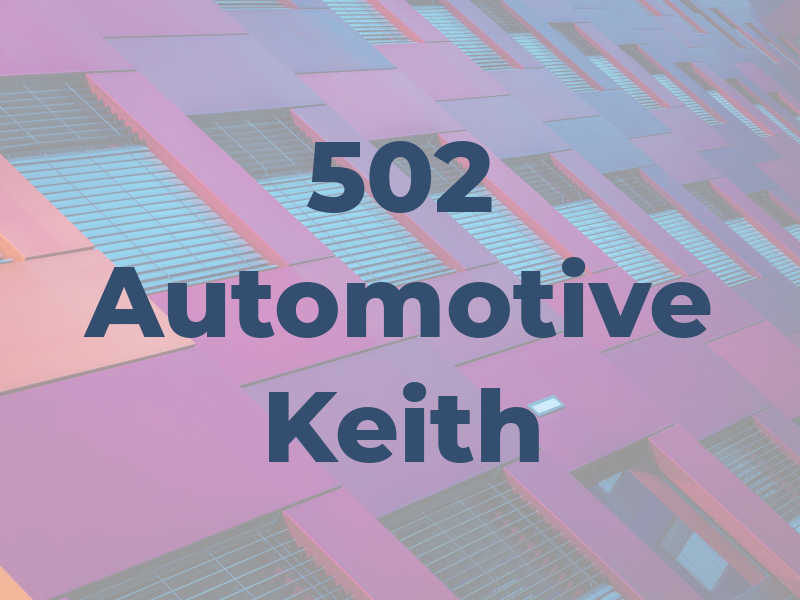 502 Automotive Keith