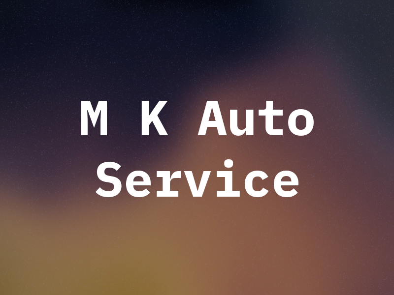 M K Auto Service