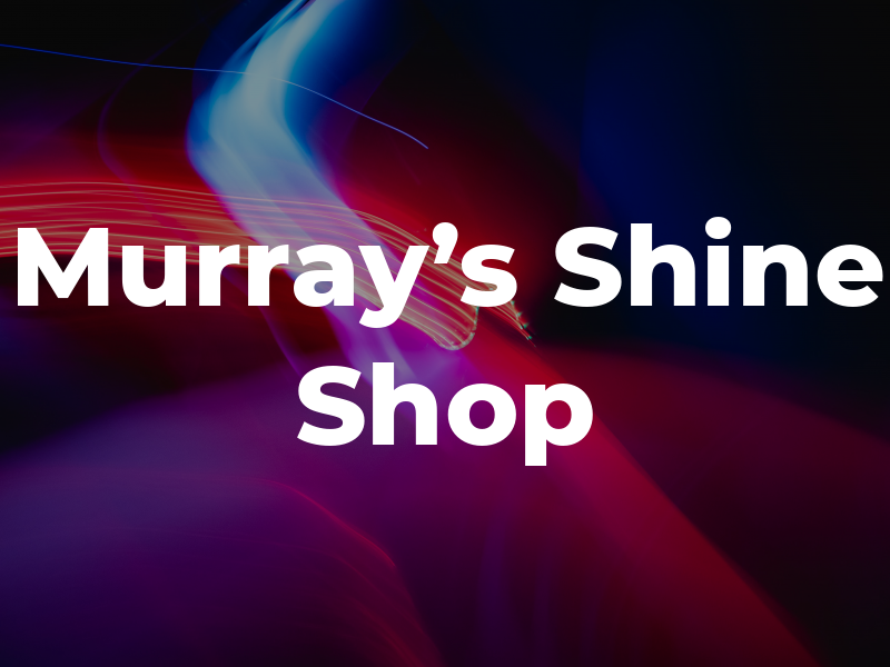 Murray's Shine Shop