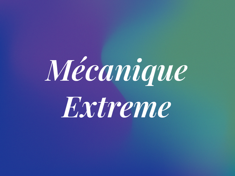 Mécanique Extreme