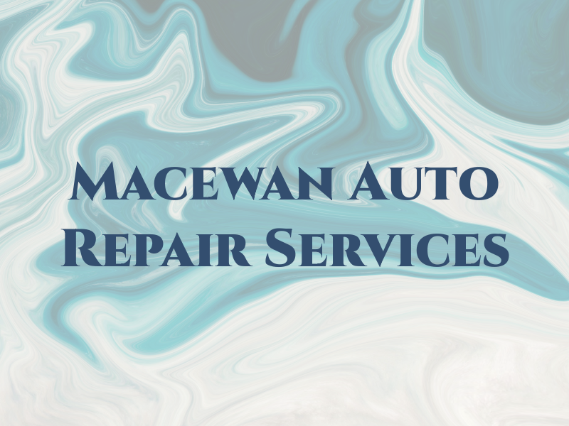 Macewan Auto Repair Services Ltd