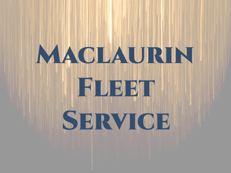 Maclaurin Fleet Service