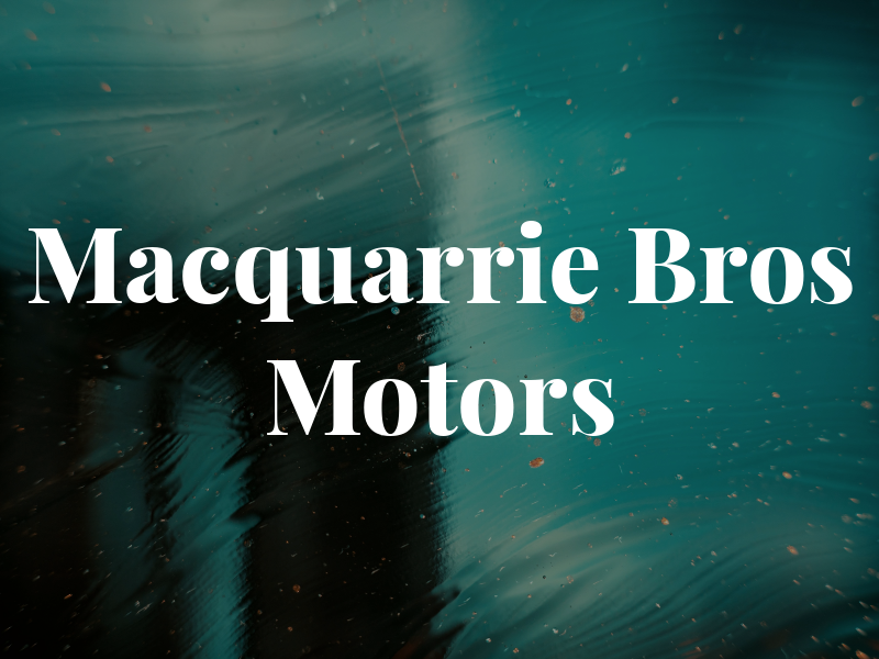Macquarrie Bros Motors Ltd