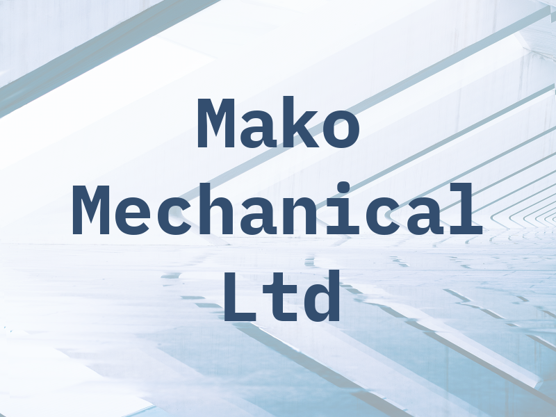 Mako Mechanical Ltd