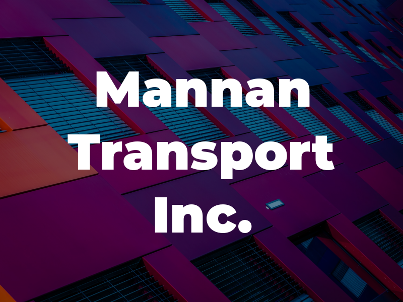 Mannan Transport Inc.