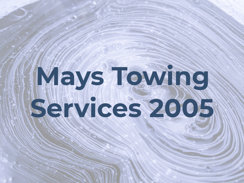 Mays Towing Services 2005