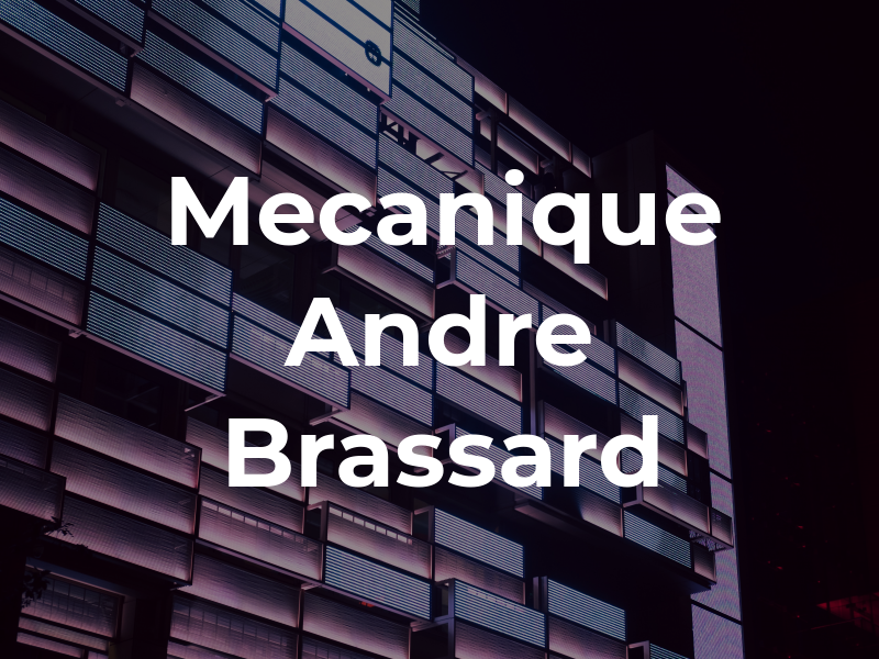 Mecanique Andre Brassard