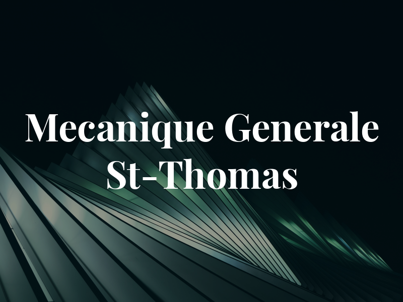 Mecanique Generale St-Thomas