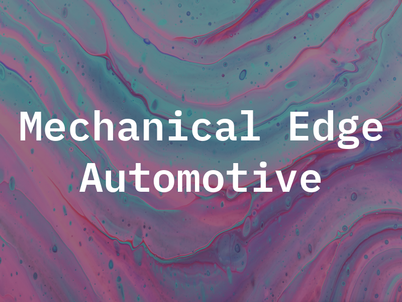 Mechanical Edge Automotive Inc