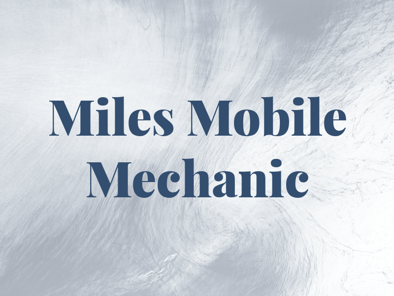 Miles Mobile Mechanic