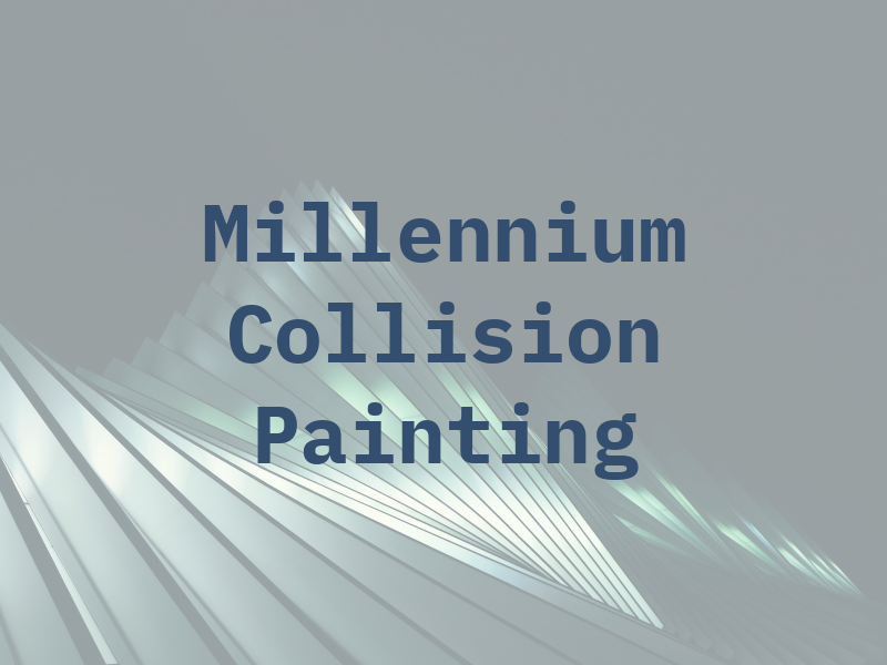 Millennium Collision & Painting Inc