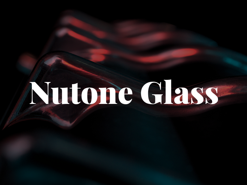Nutone Glass
