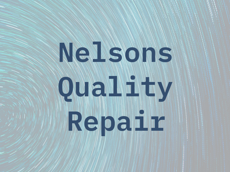 Nelsons Quality Repair