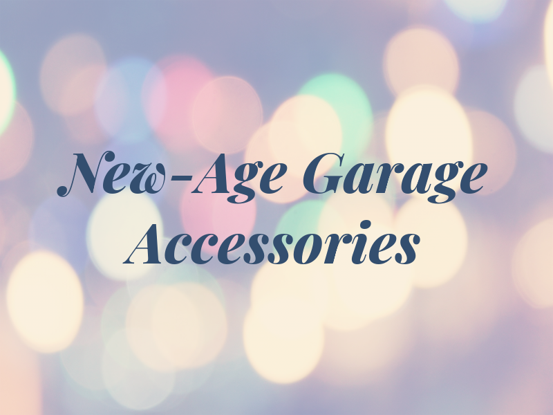 New-Age Garage Accessories