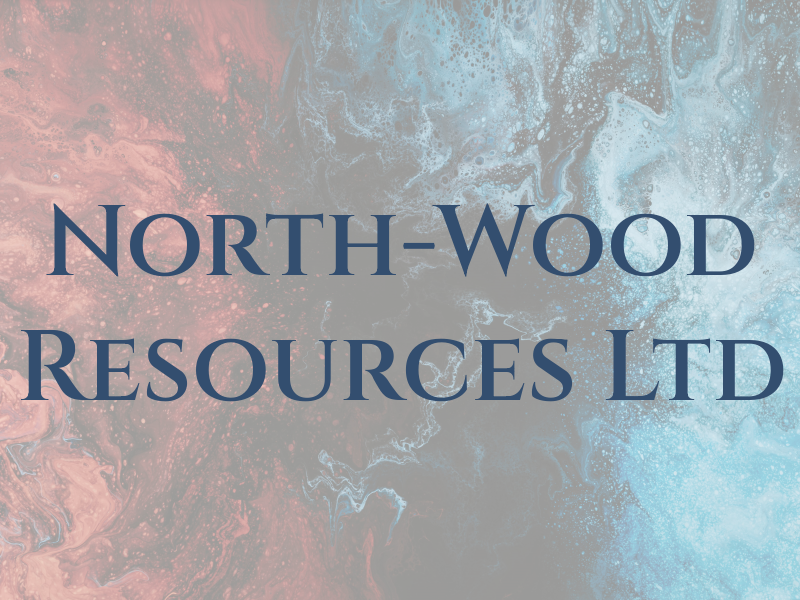 North-Wood Resources Ltd