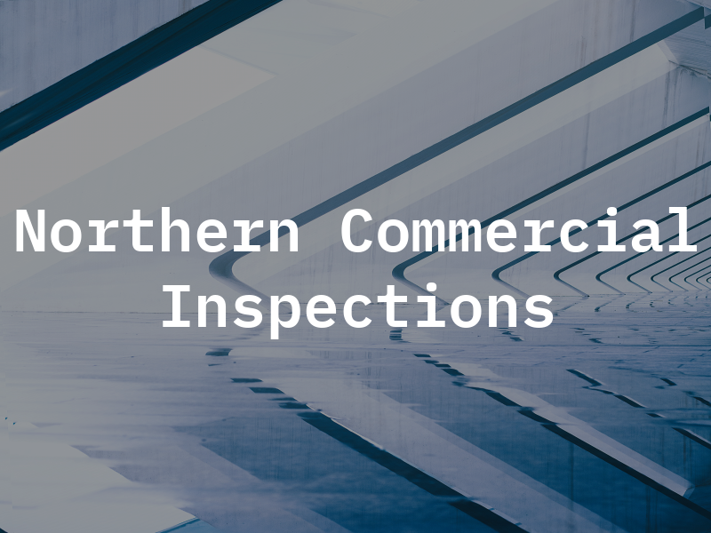 Northern Commercial Inspections