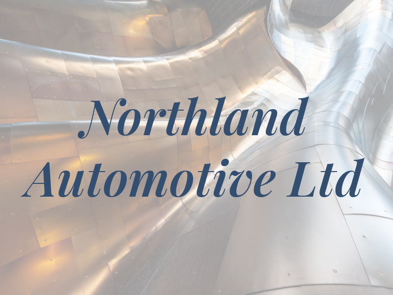 Northland Automotive Ltd