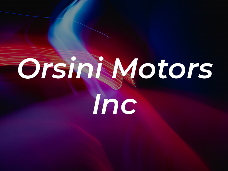 Orsini Motors Inc