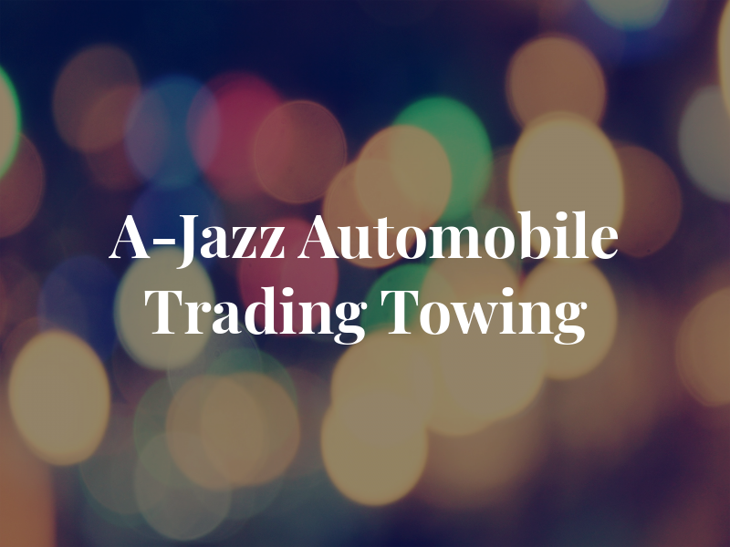 A-Jazz Automobile Trading & Towing