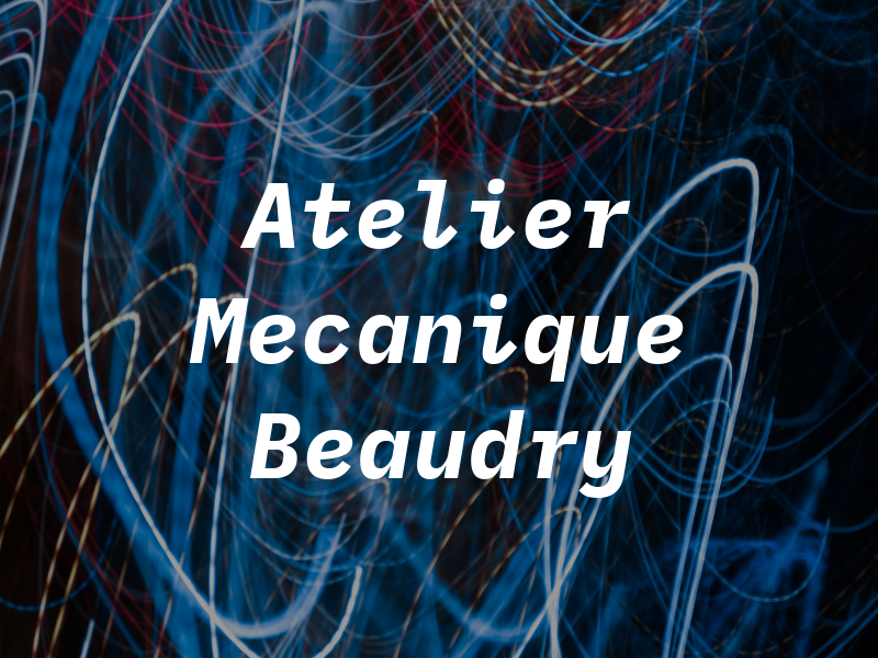 Atelier Mecanique Beaudry