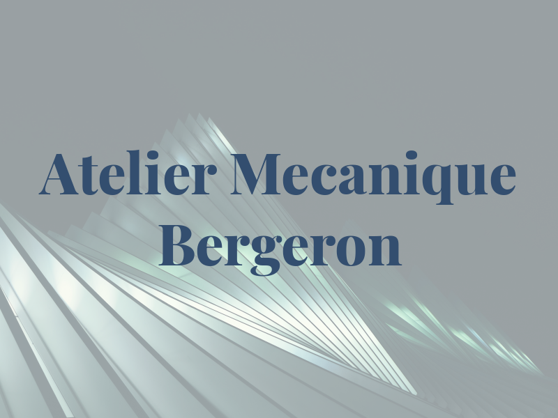 Atelier Mecanique Bergeron