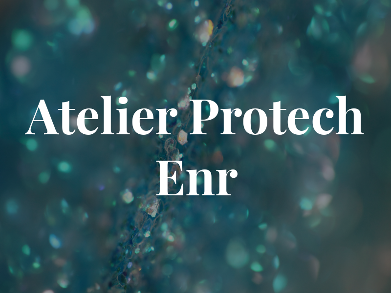 Atelier Protech Enr