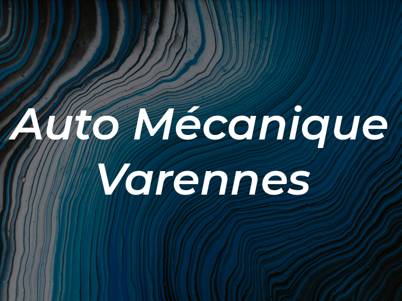 Auto Mécanique Varennes