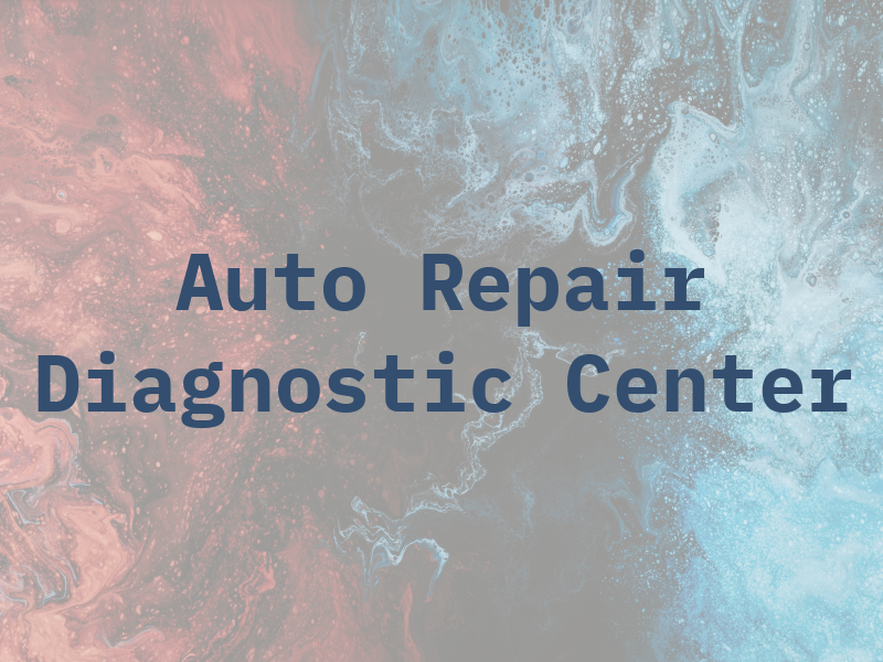 Auto Repair Diagnostic Center