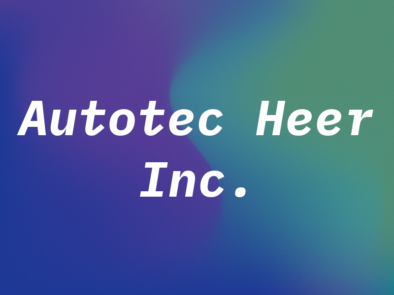 Autotec Heer Inc.