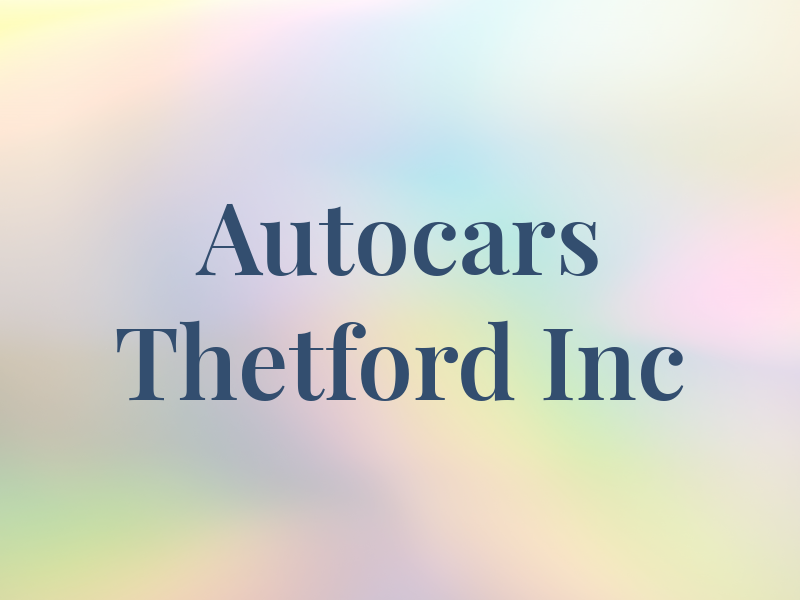 Autocars Thetford Inc