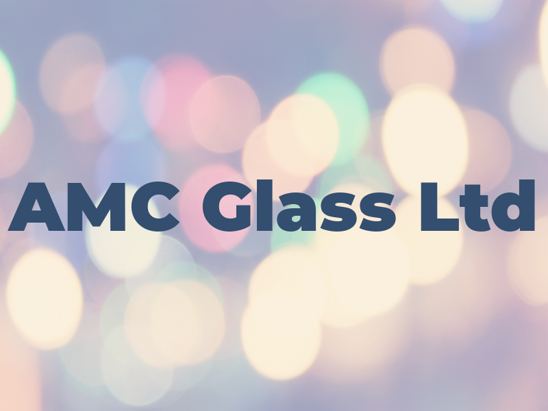 AMC Glass Ltd