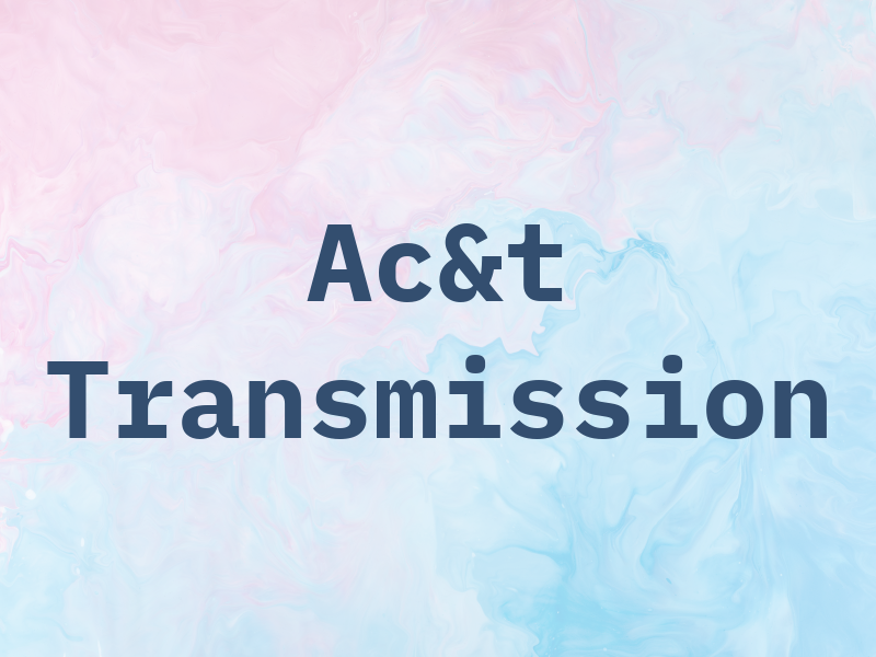 Ac&t Transmission