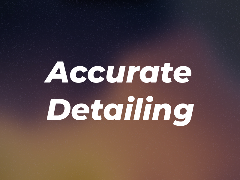 Accurate Detailing