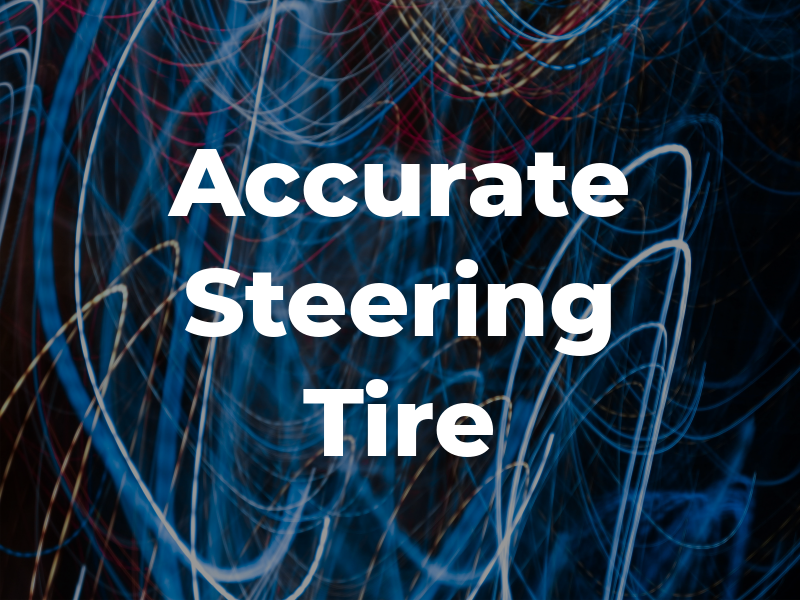 Accurate Steering & Tire Ltd