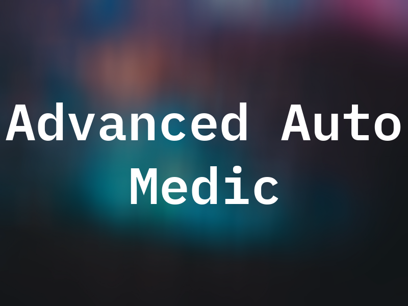 Advanced Auto Medic