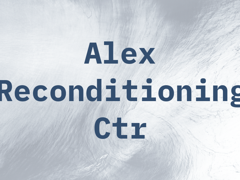 Alex Reconditioning Ctr