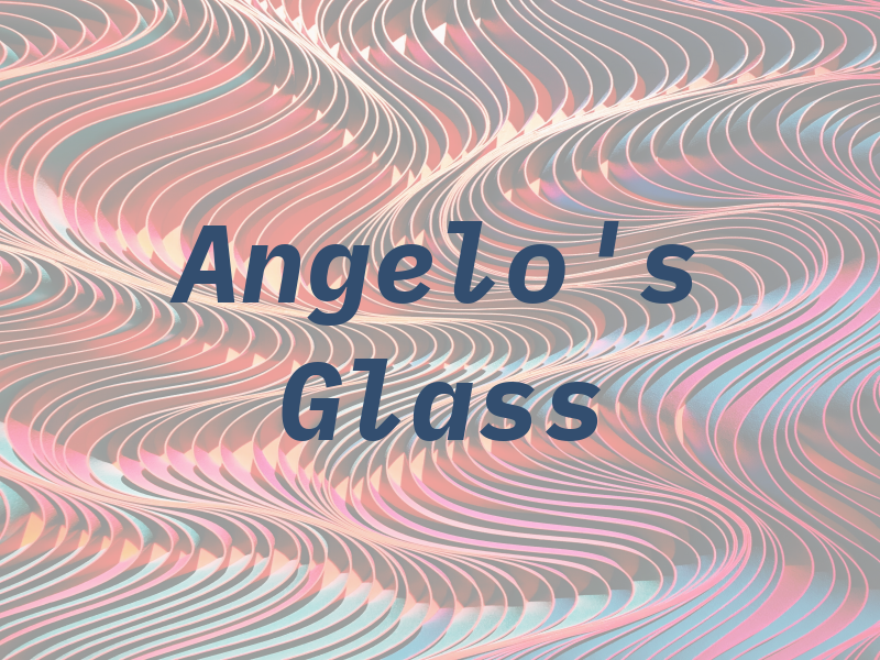 Angelo's Glass