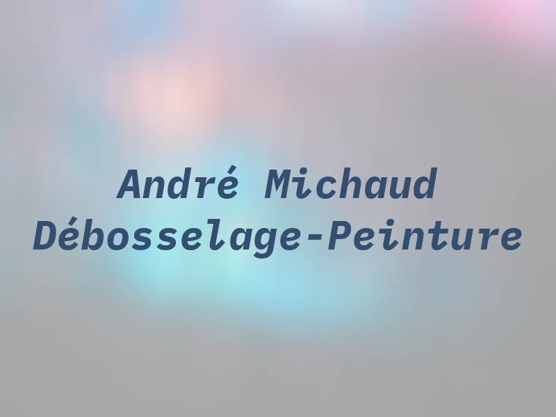 André Michaud Débosselage-Peinture Inc