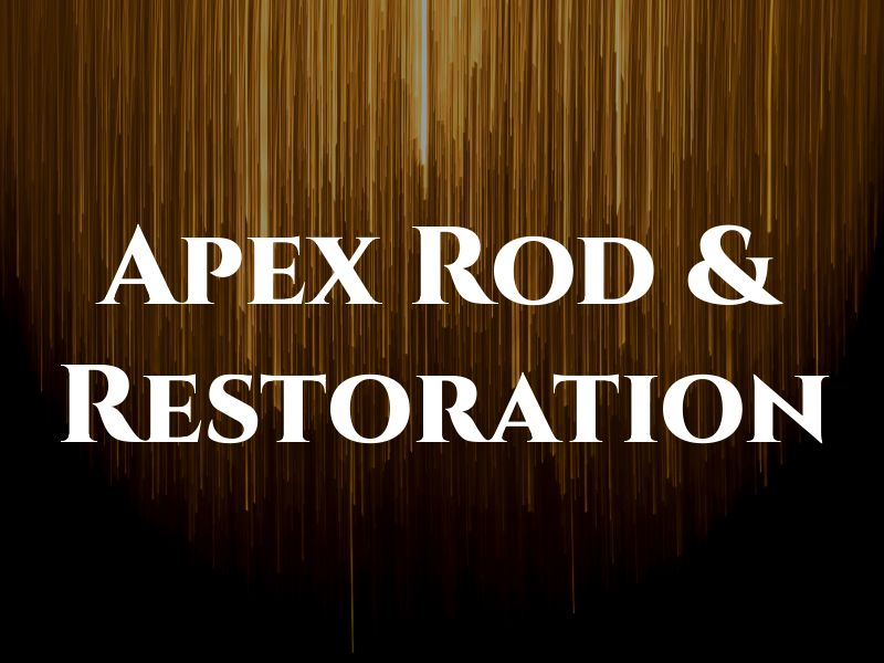 Apex Rod & Restoration