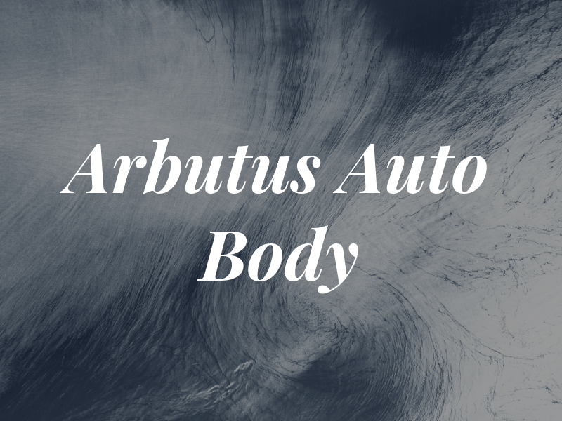 Arbutus Auto Body