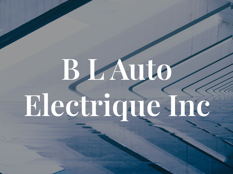 B L Auto Electrique Inc