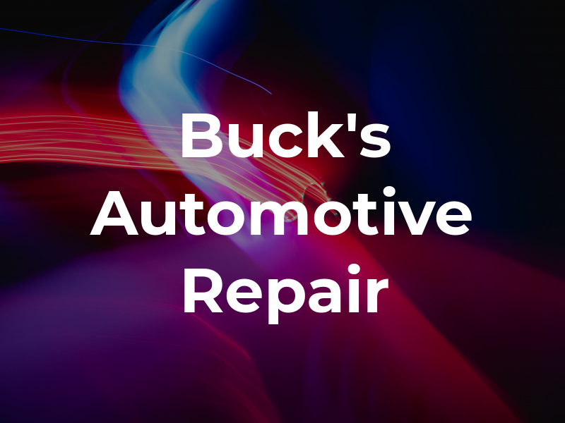Buck's Automotive Repair