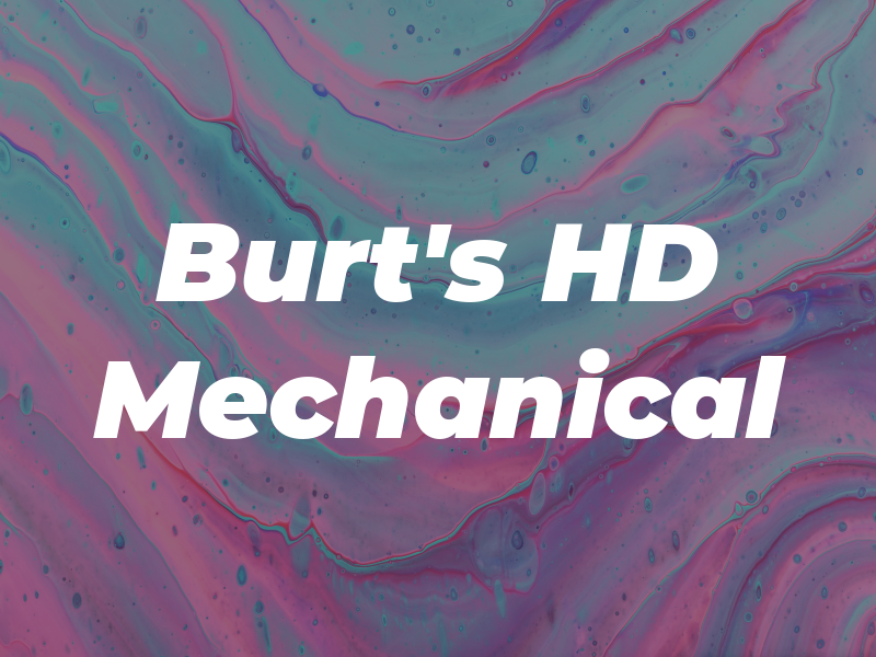 Burt's HD Mechanical