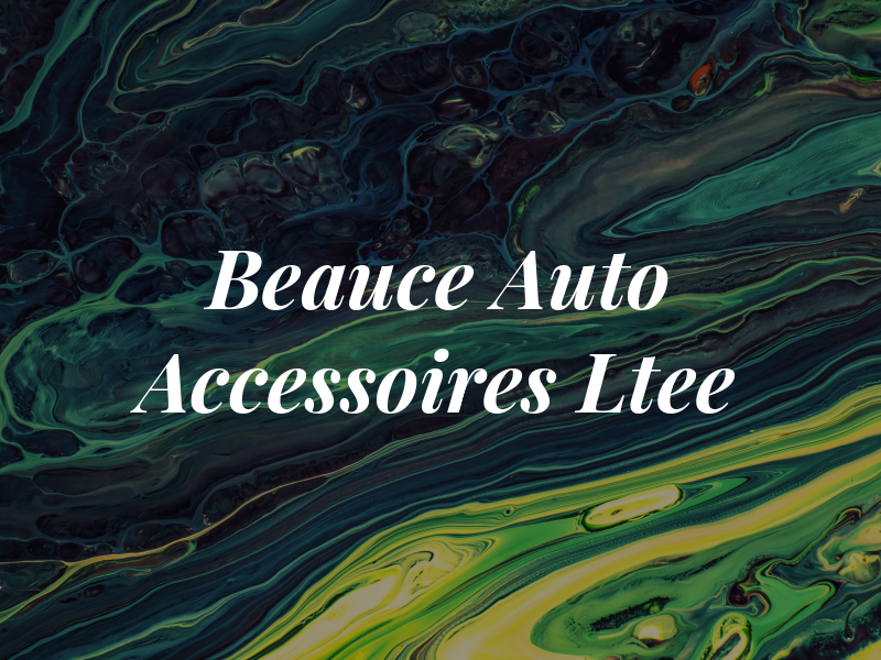 Beauce Auto Accessoires Ltee