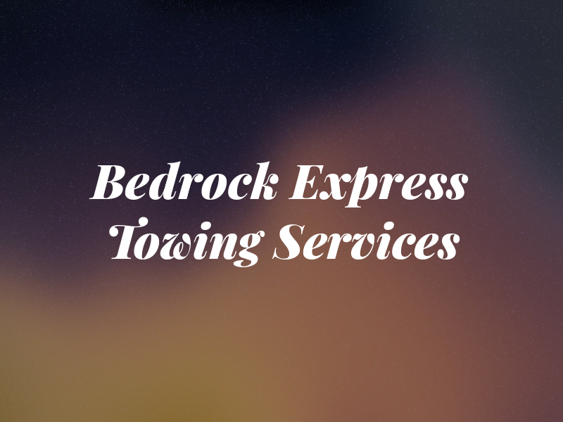 Bedrock Express Towing Services