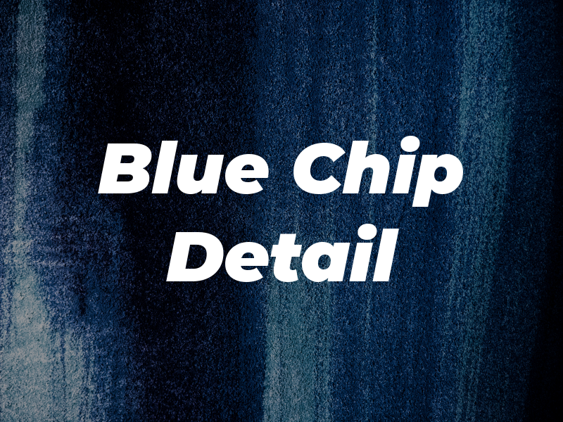 Blue Chip Detail